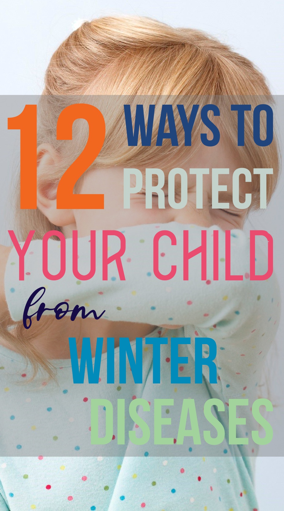 12 Ways to Protect Your Child from Winter Diseases